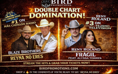 CHART DOMINATION! Blaze Brothers Ignite #1 on Más Chingon Radio with “Reyna No Eres” & Reny Roland Blazes #3 on Tejano TV with “FRÁGIL”