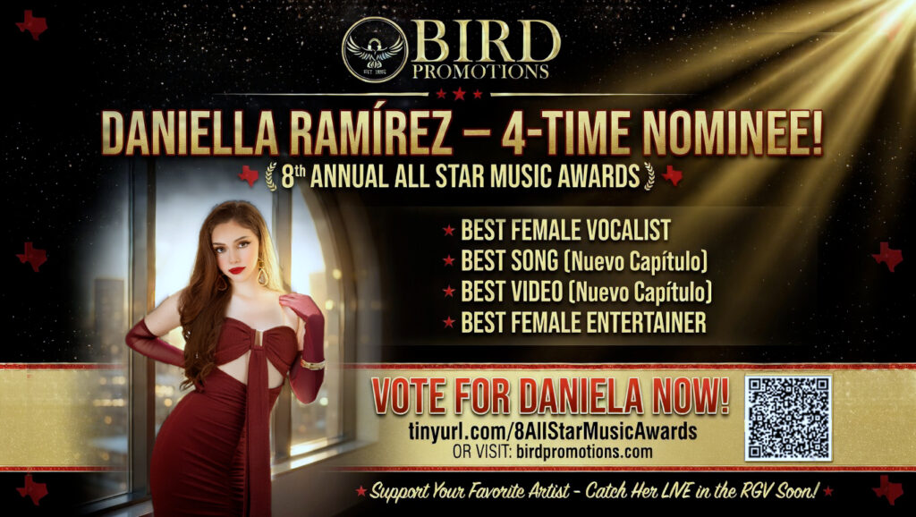 Big congratulations to our artist Daniela Ramírez on her four incredible nominations at the 8th Annual All Star Music Awards! Vote for her today as Best Female Vocalist, Best Song, Best Video & Best Female Entertainer – every vote helps keep South Texas talent shining. Grab your tickets to see her live soon at birdpromotions.com!
